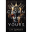 Crown Me Yours: a Dark Fantasy Romance