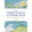 The Mindfulness Coloring Book: Relaxing, Anti-Stress Nature Patterns and Soothing Designs